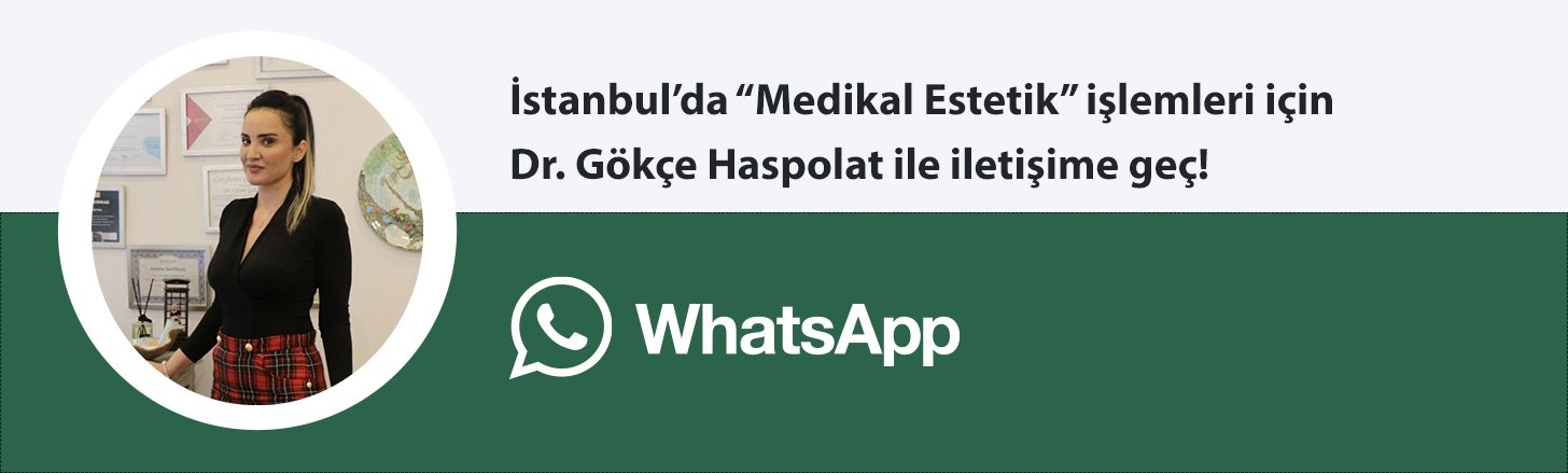 Dr. Gökçe Haspolat medikal estetik whatsapp butonu