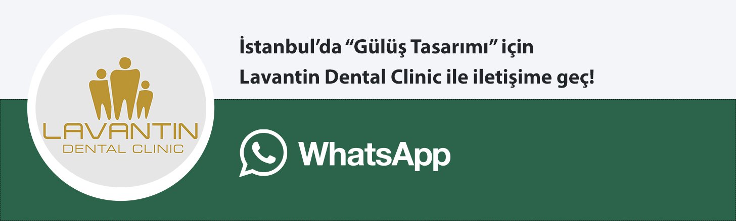 Lavantin dental clinic gülüş tasarımı whatsapp butonu