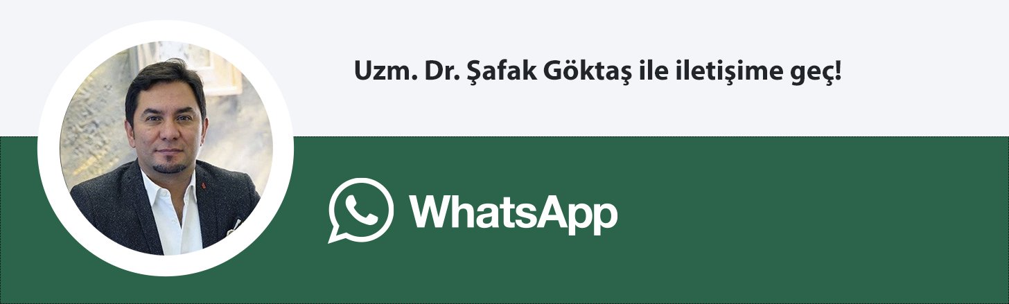 Uzm. Dr. Şafak Göktaş whatsapp