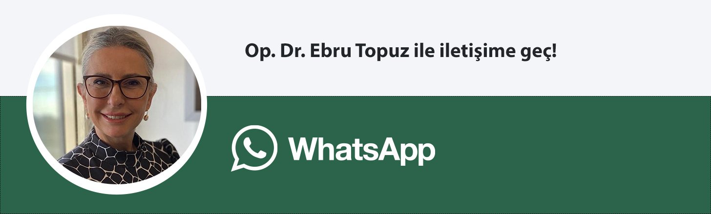 Op. Dr. Ebru Topuz whatsapp